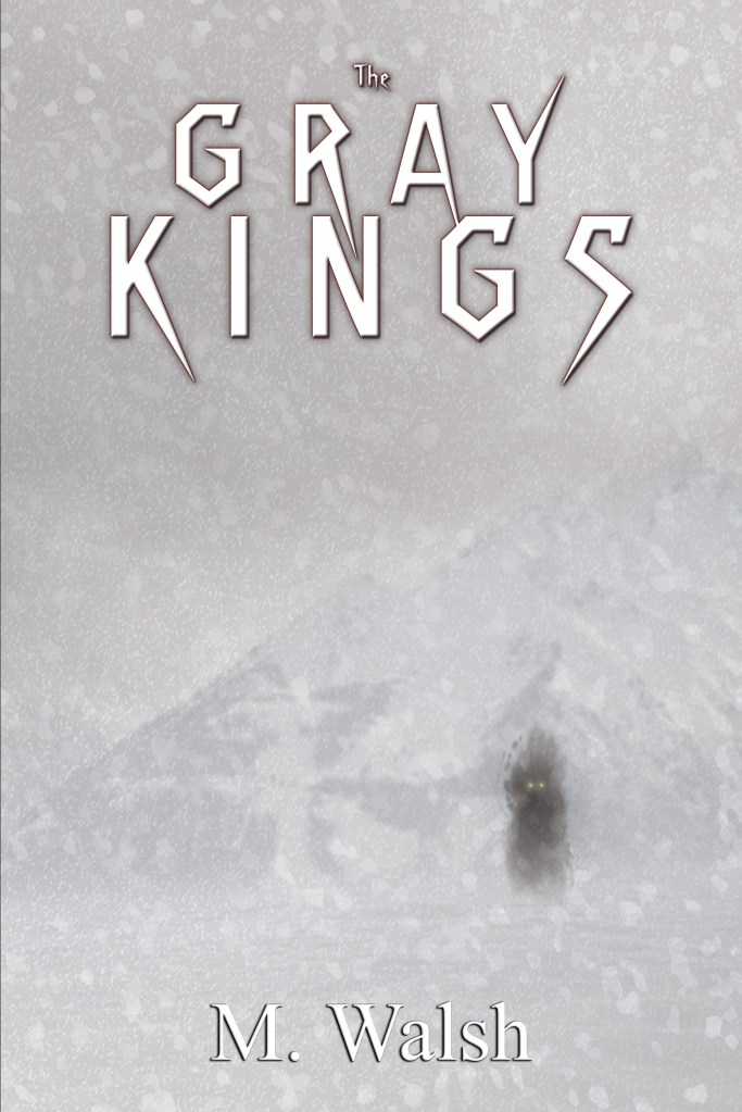 Cover for "The Gray Kings" by M. Walsh depicting a severe snow-storm with mountains in the hazy distance. There is a lone, shadowy figure/entity with glowing yellow eyes in the blizzard. Art by M. Walsh